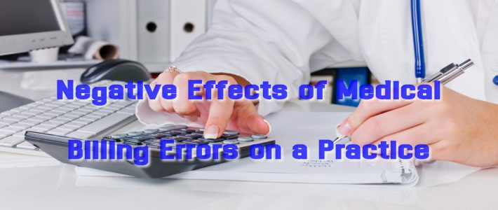 Negative Effects of Medical Billing Errors on a Practice